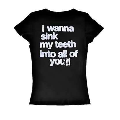 "I Want To Sink My Teeth Into All of You!!"