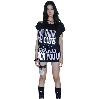 "You think I'm Cute But I Could F*ck You Up" T-shirt Dress